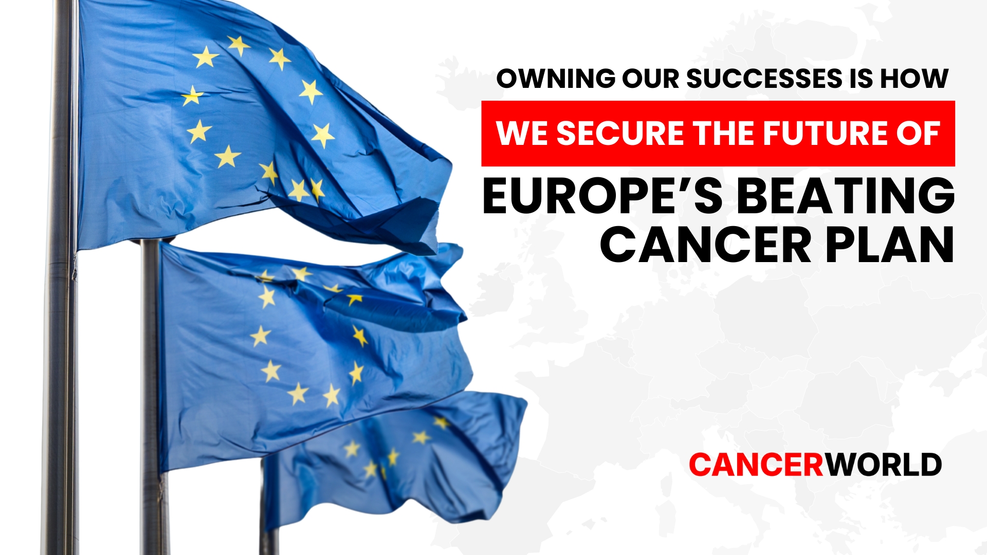 Owning our successes is how we secure the future of Europe’s Beating Cancer Plan