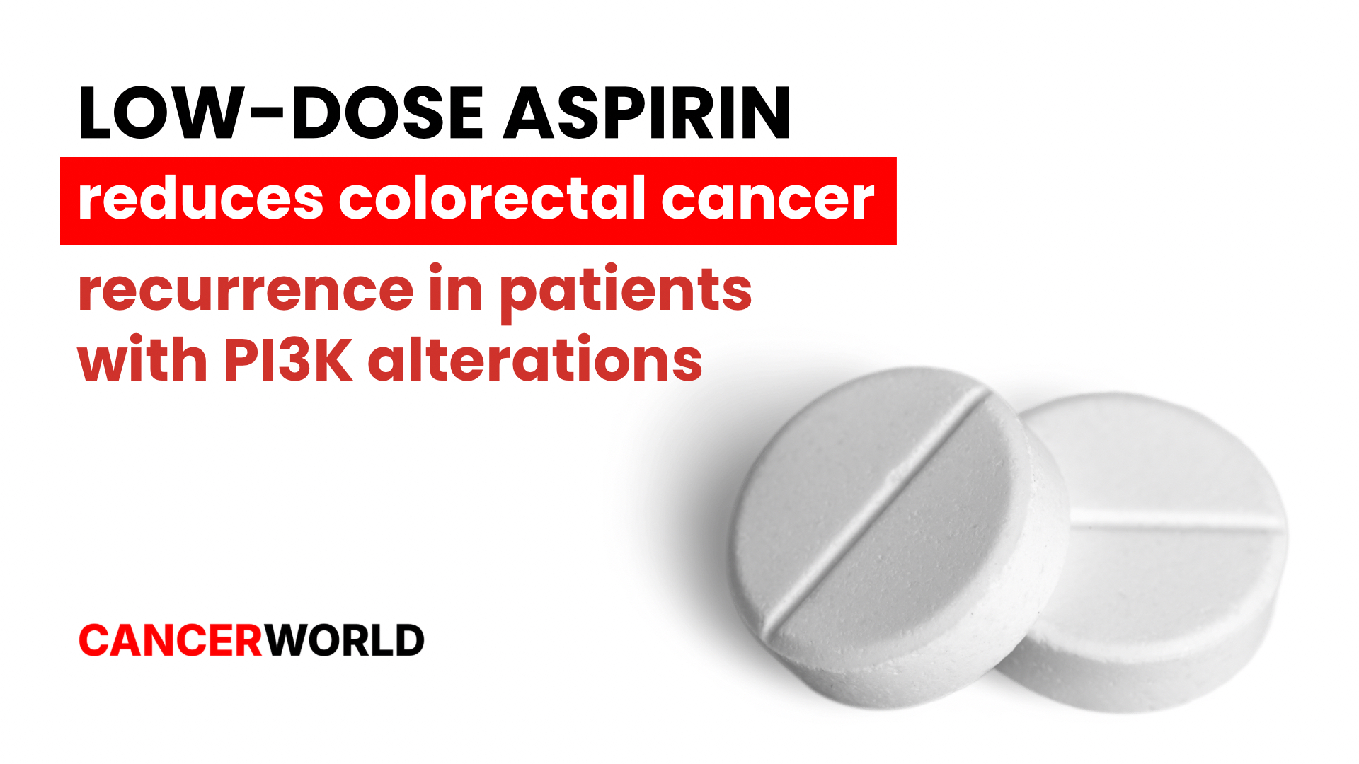 Low-dose aspirin reduces colorectal cancer recurrence in patients with PI3K alterations