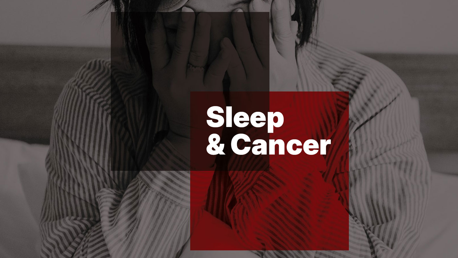 Sleep & Cancer: Why Rest Matters More Than You Think?